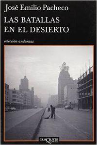 Las batallas en el desierto - Pacheco Berny, José Emilio