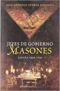 Jefes de Gobierno masones - José Antonio Ferrer Benimeli