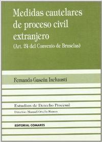 Medidas cautelares de proceso civil extranjero - Gascón Inchausti, Fernando