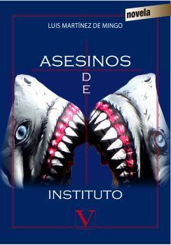 Asesinos de instituto - Martínez de Mingo , Luis