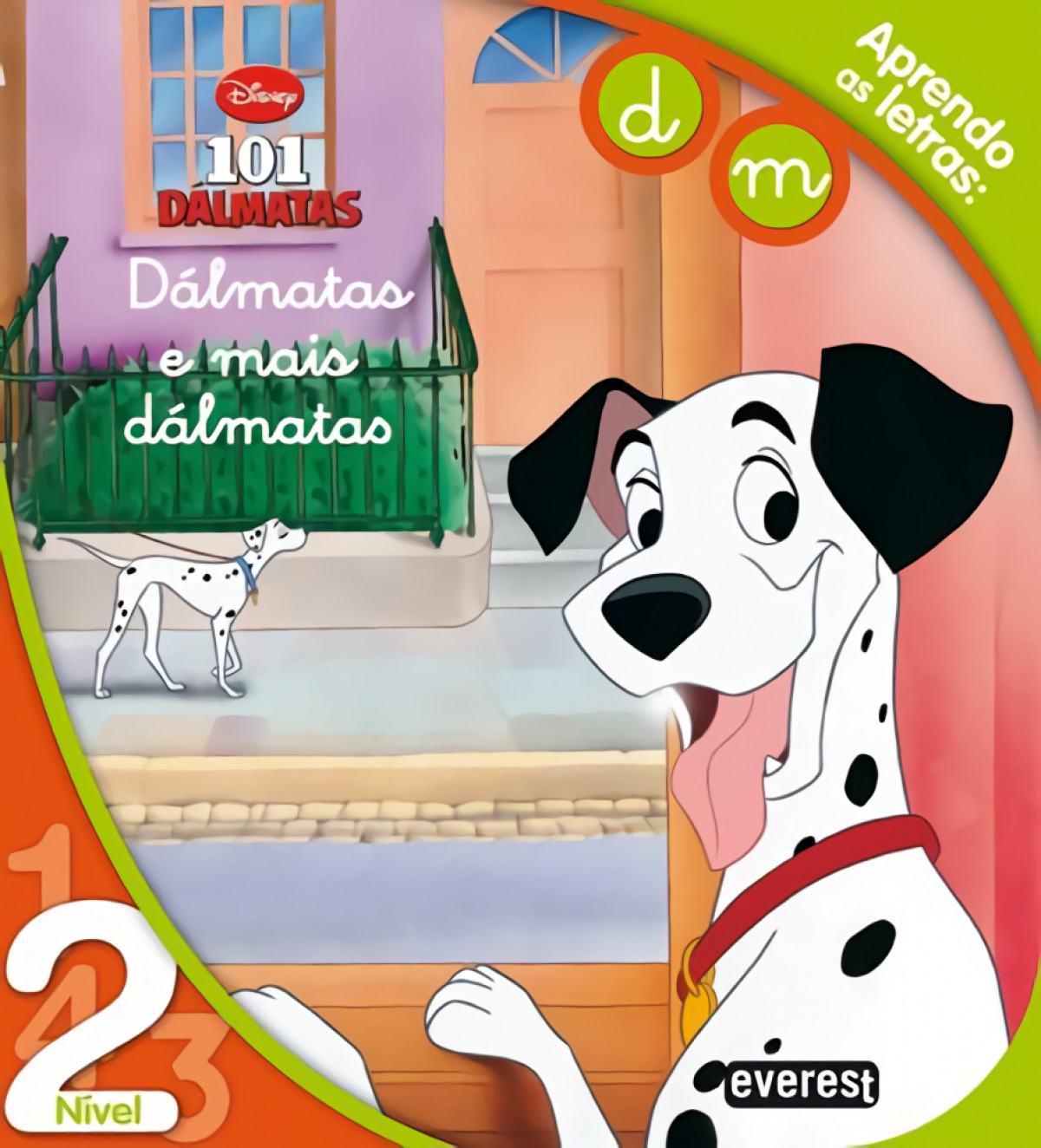 Aprendo as letras: d, m: 101 dÁlmatas: dÁlmatas e mais dÁlmatas - Vv.Aa.