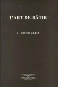 Traité théorique et pratique de l'art de batir (Ed. de 1844) - Rondelet, Jean Baptiste