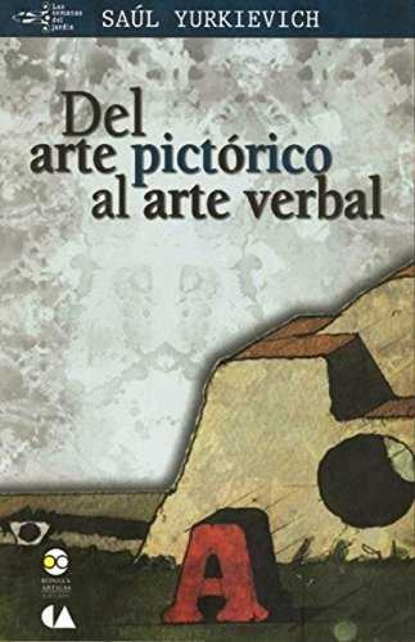 Del arte pictorico al arte verbal - Yurkievich, Saul