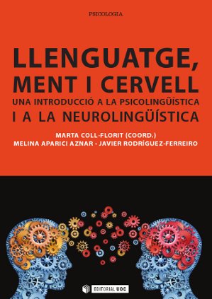 Llenguatge, ment i cervell. Una introducció a la psicolingüística i a la neurolingüística - Vv.Aa.