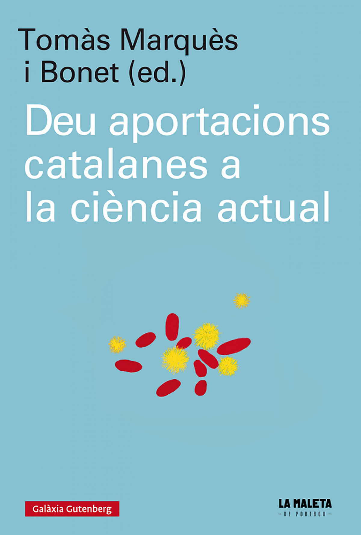 Deu aportacions catalanes a la ciÈncia actual - Marquès I Bonet, Tomàs