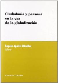 Ciudadanía y persona en la era de la globalización - Aparisi Miralles, Angela