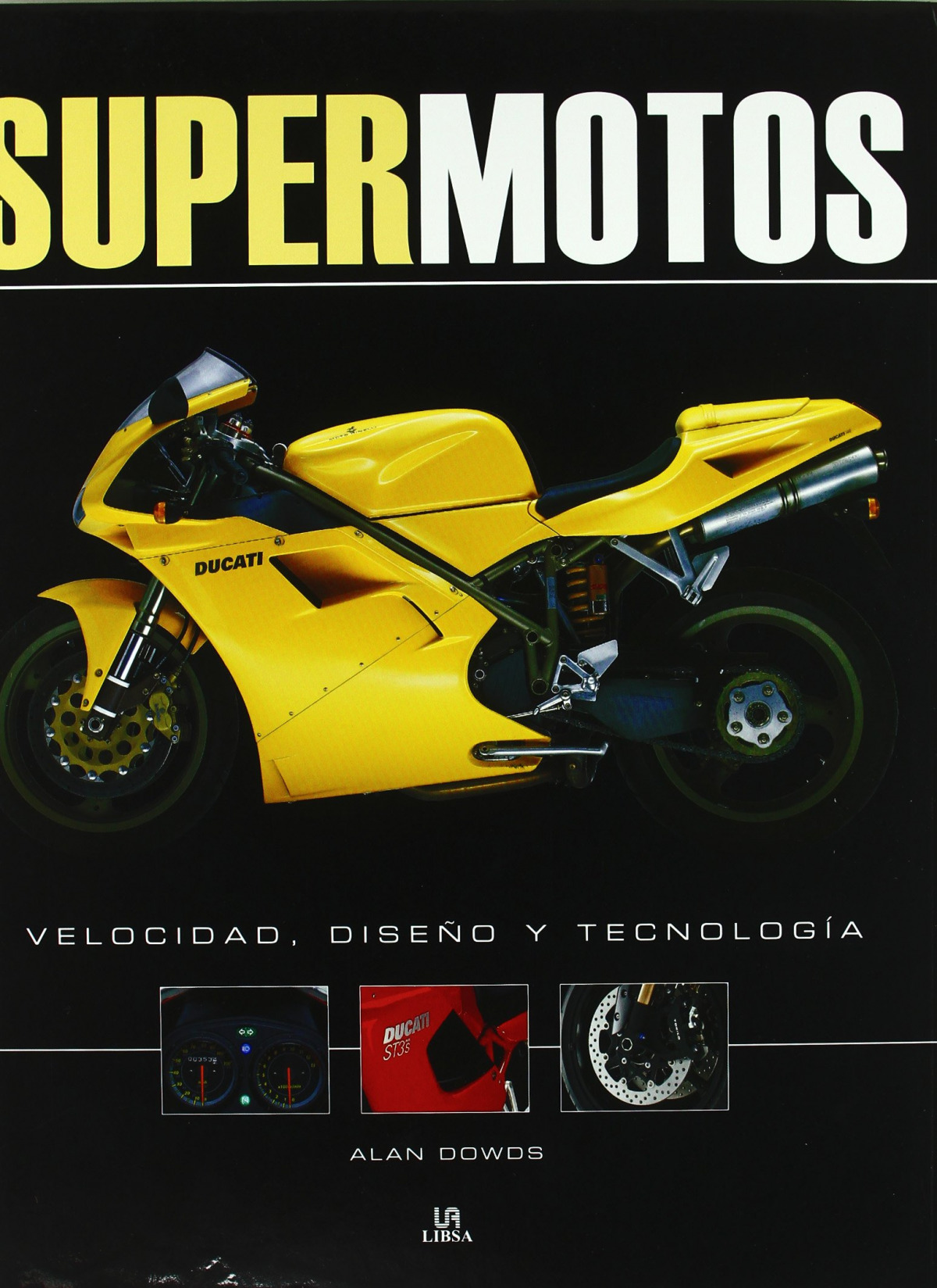 Super motos.velocidad diseño y tecnologia - Dows,Alan
