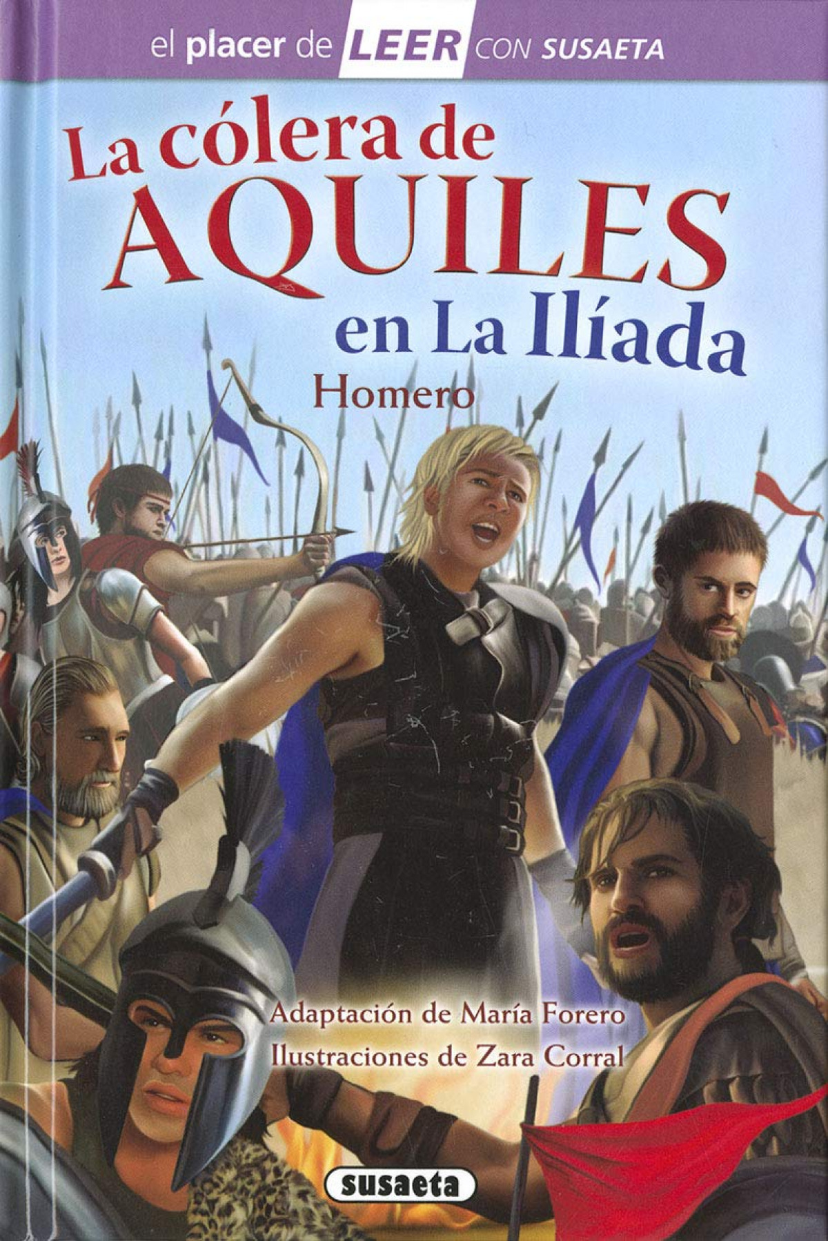 La cólera de Aquiles en la Ilíada (El placer de LEER con Susaeta - nivel 4)