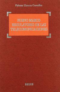 Nuevo Marco Regulatorio de las Comunicaciones - Llaneza González, P.