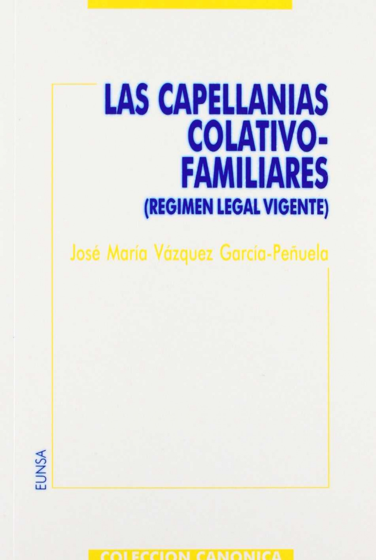 Las capellanías colativo-familiares - Vázquez García-Peñuela, José María