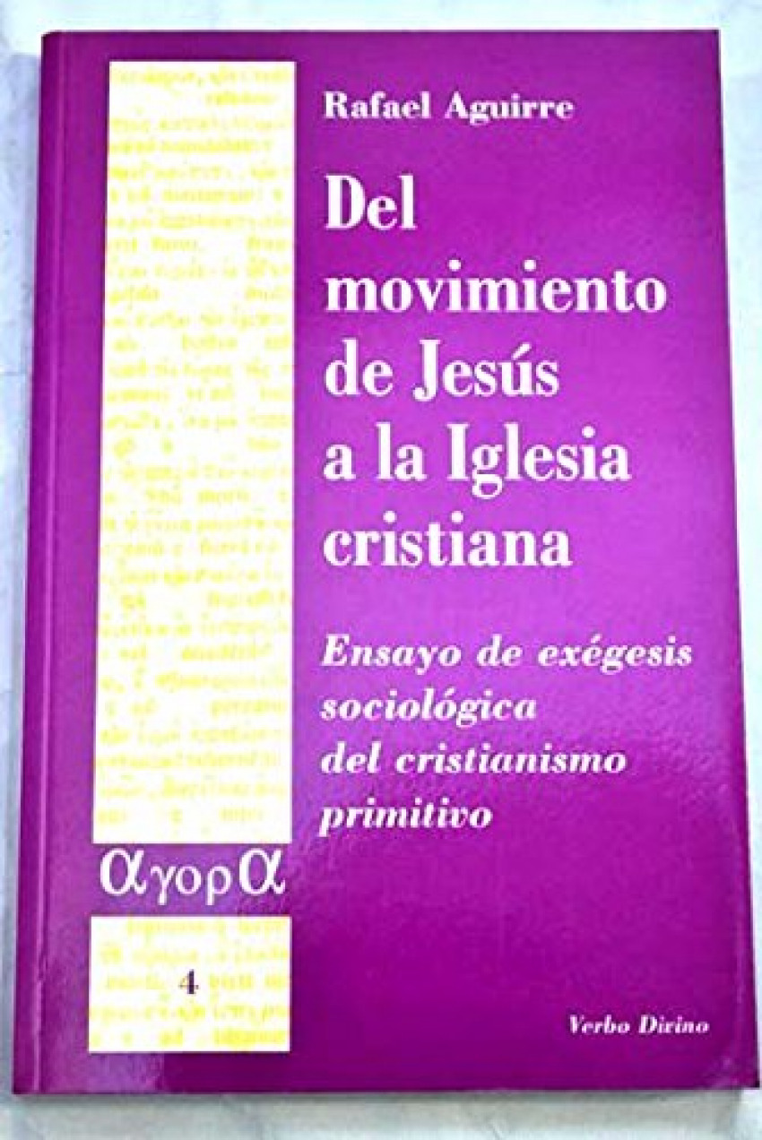 Del movimiento de Jesús a la Iglesia cristiana Ensayo de exégesis sociológica del cristianismo primitivo - Aguirre Monasterio, Rafael