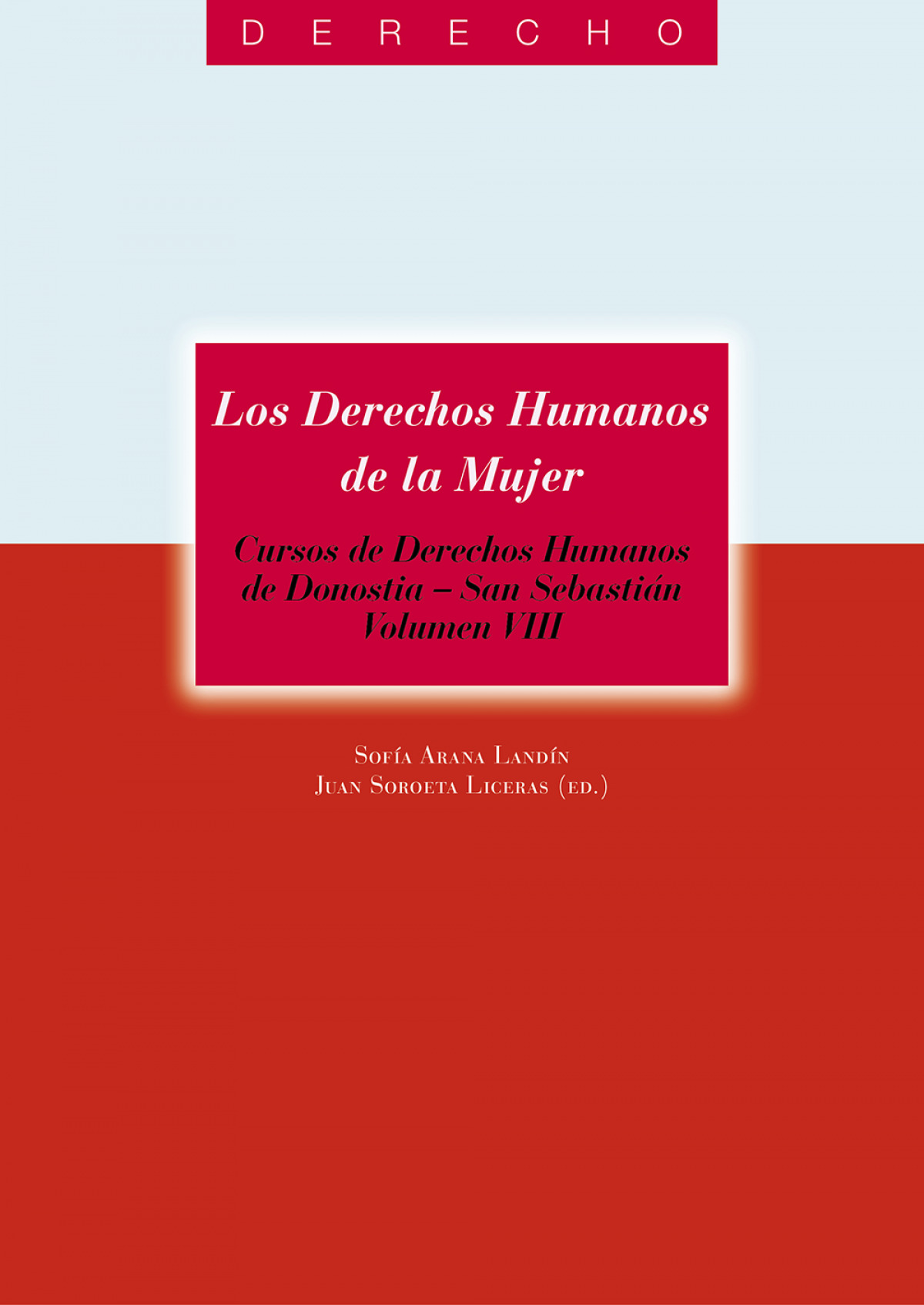 Los derechos humanos de la mujer. Cursos de Derechos Humanos de Donostia - San S - Soroeta Liceras, Juan