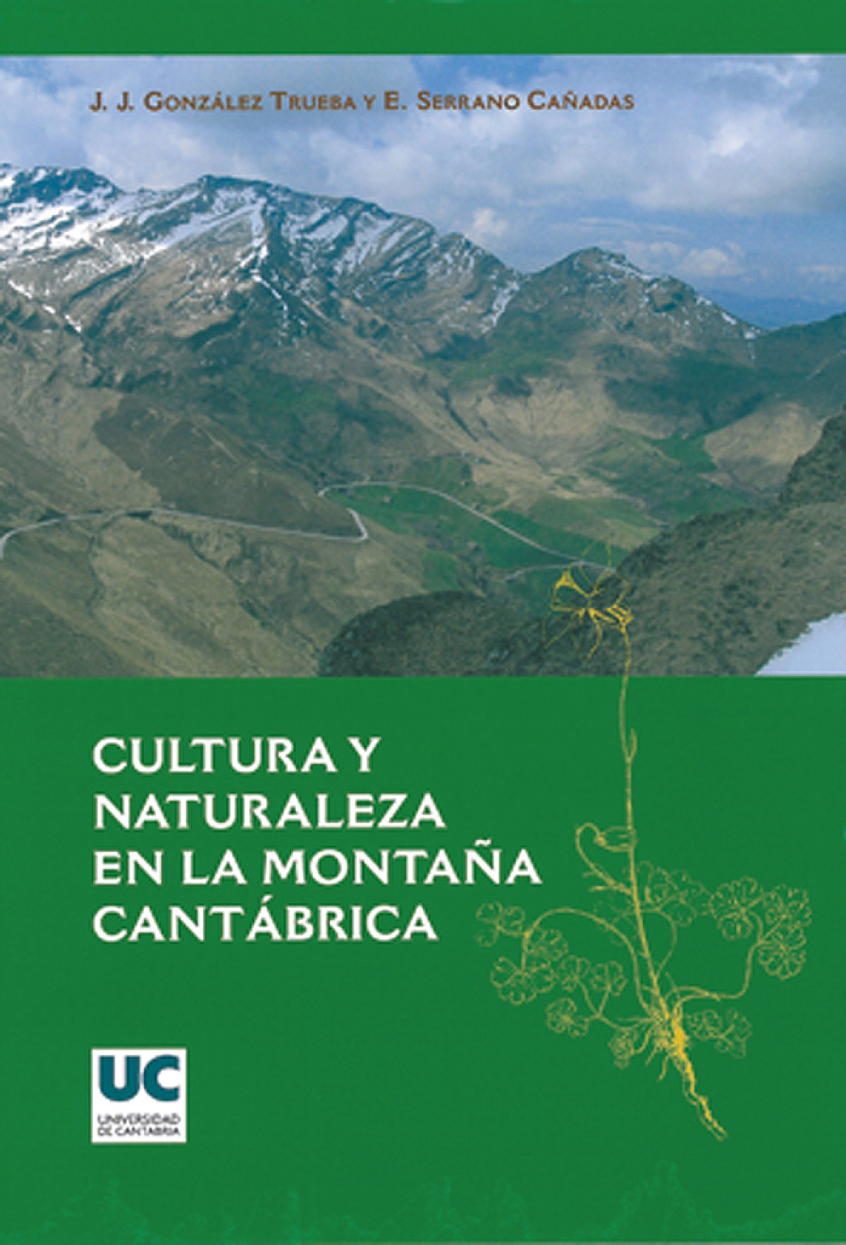 Cultura y naturaleza en la montaña cantábrica - González Trueba, Juan José / Serrano Cañadas, Enrique