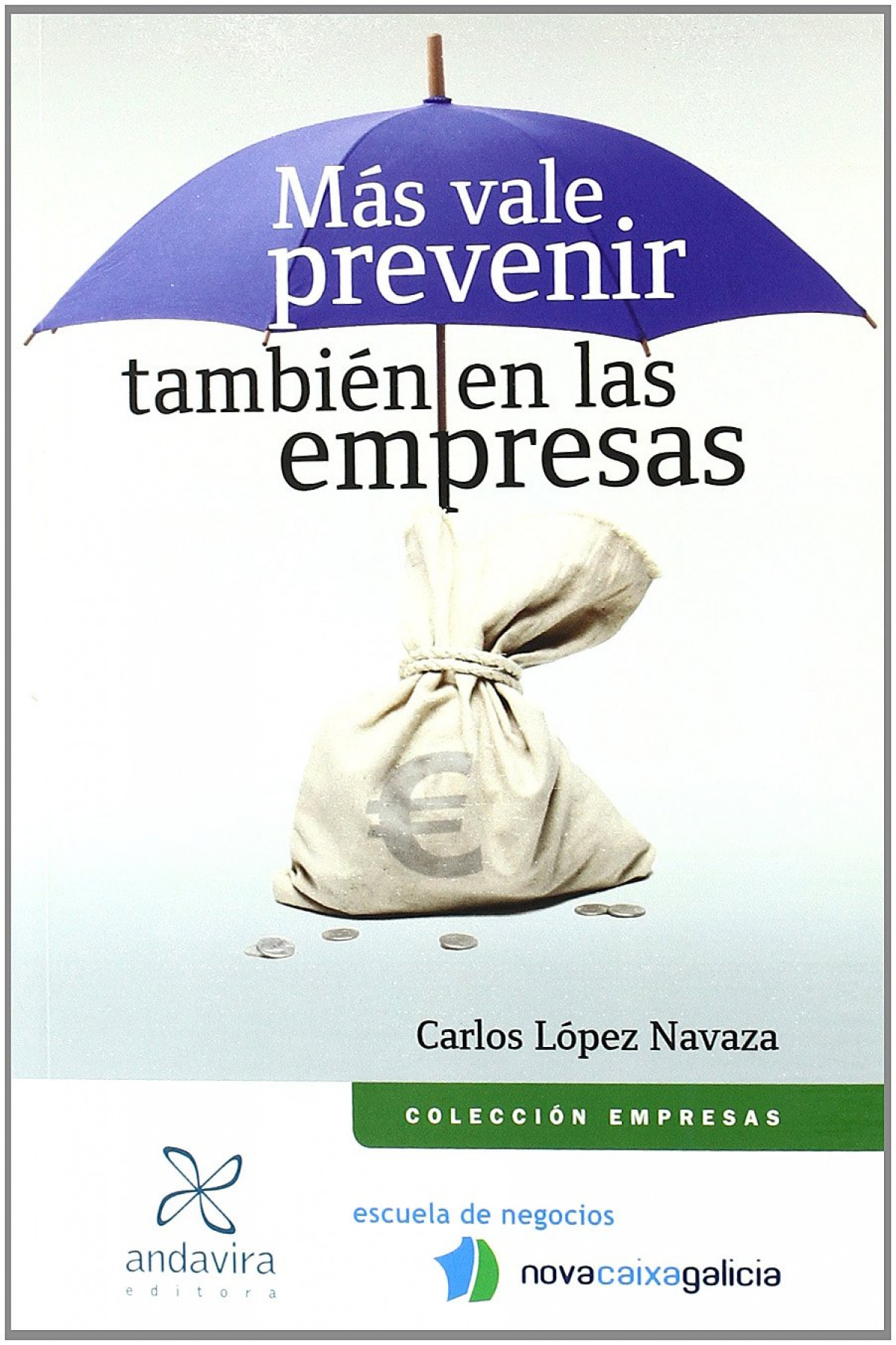 Ms vale prevenir - Navaza, Carlos L¢pez