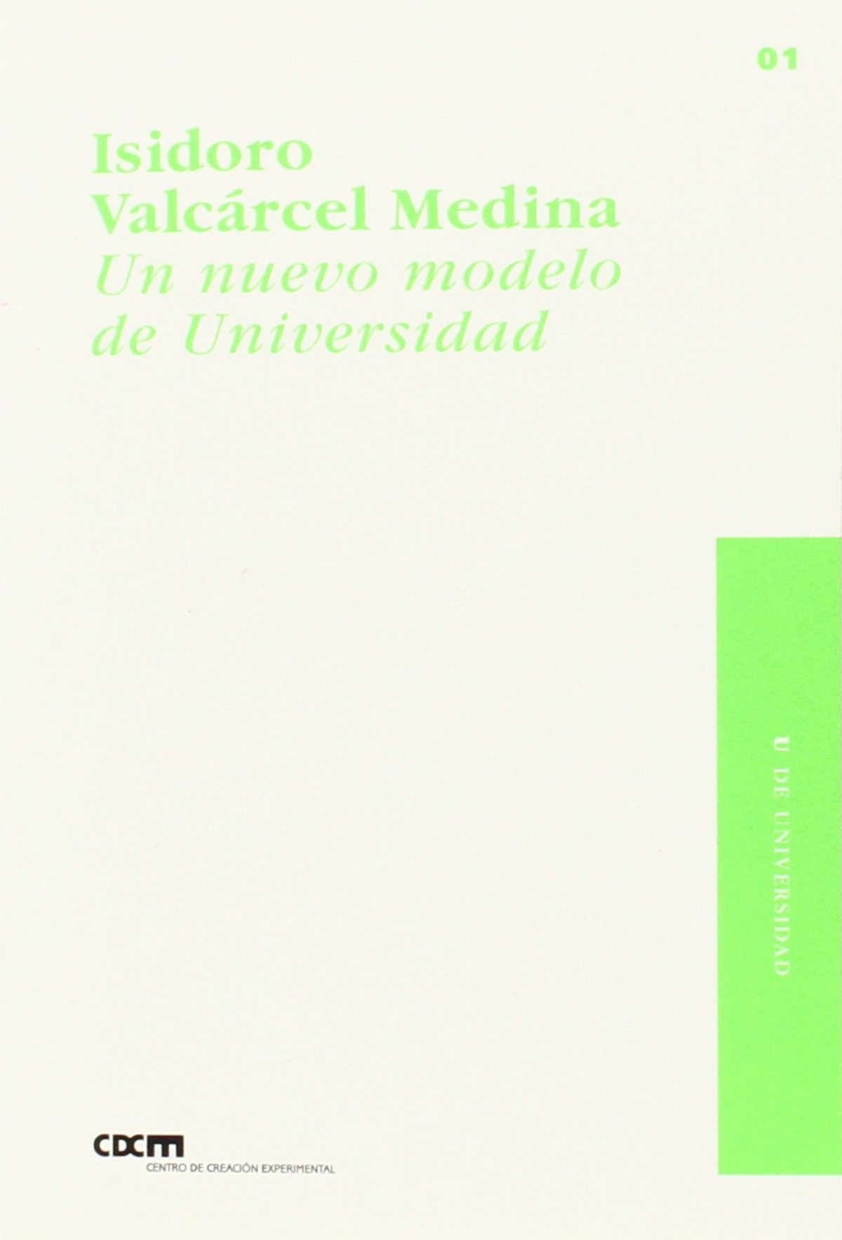 Un nuevo modelo de Universidad - Valcárcel Medina, Isidoro