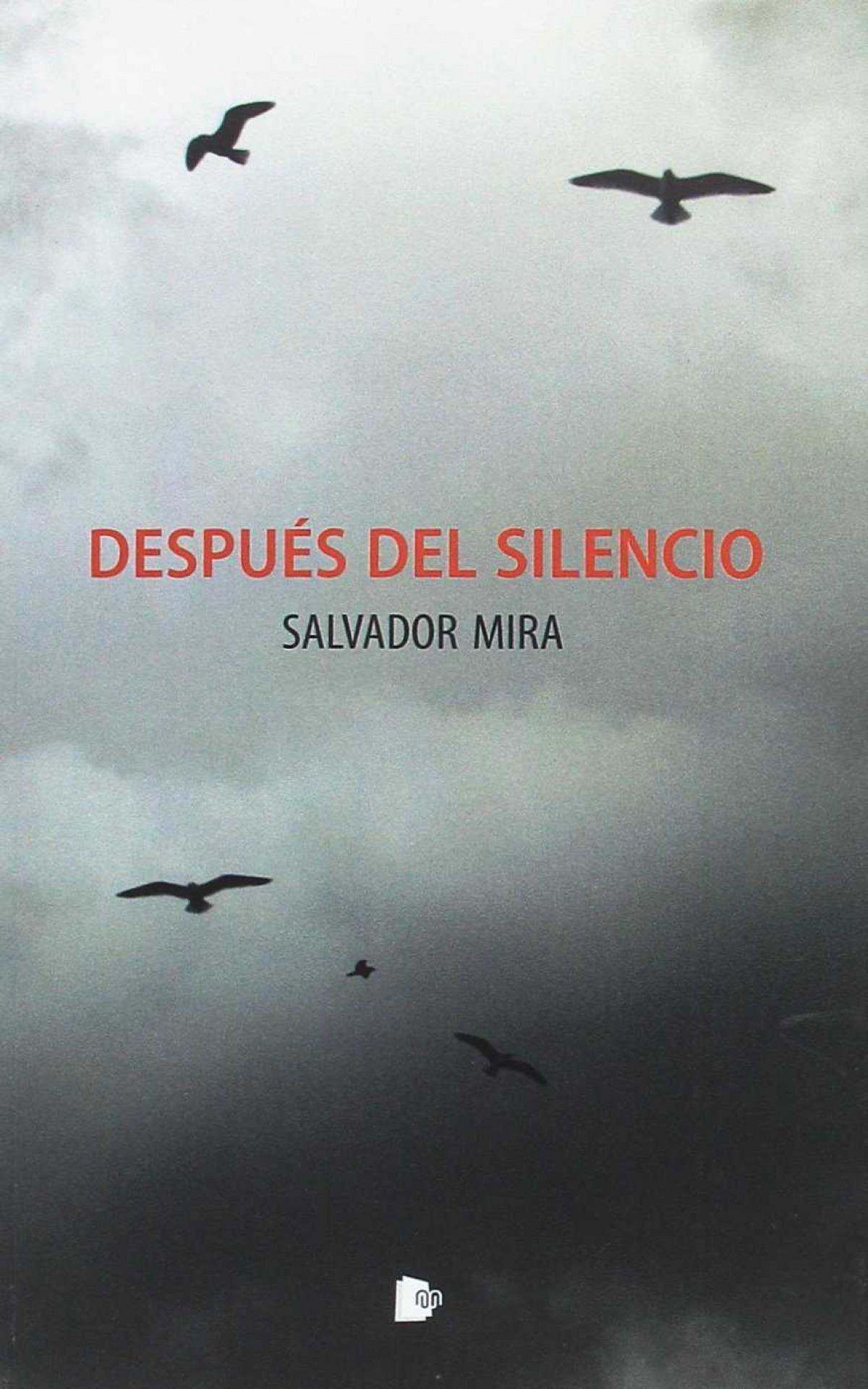 Después del silencio - Mira Nieto, Salvador