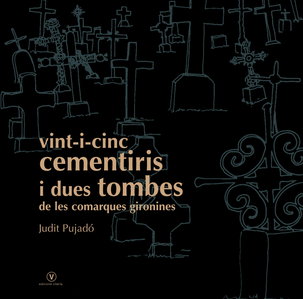 Vint-i-cinc cementiris i dues tombes de les comaques gironines - Pujadó Puigdomènech, Judit