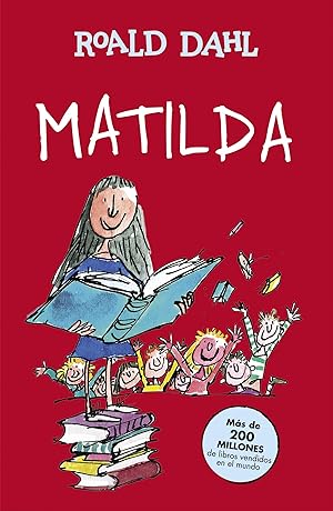 Matilda by Roald Dahl Matilda by Roald Dahl