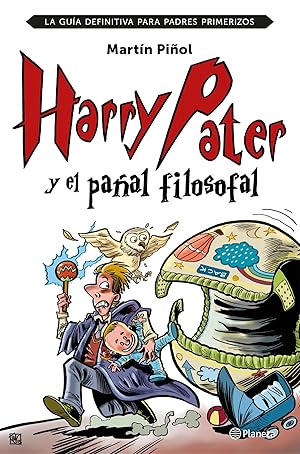 Harry pater y el pañal filosofal La guía definitiva para padres primerizos