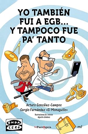 Yo también fui a EGB.y tampoco fue pa tanto