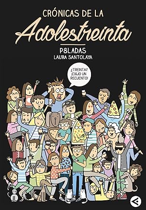 CrÓnicas de la adolestreinta la segunda edad del pavo