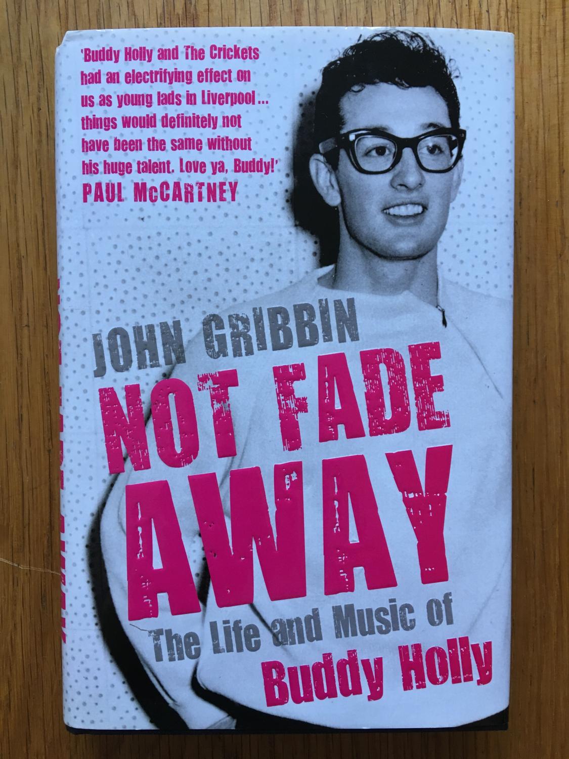 Not Fade Away: The Life and Music of Buddy Holly