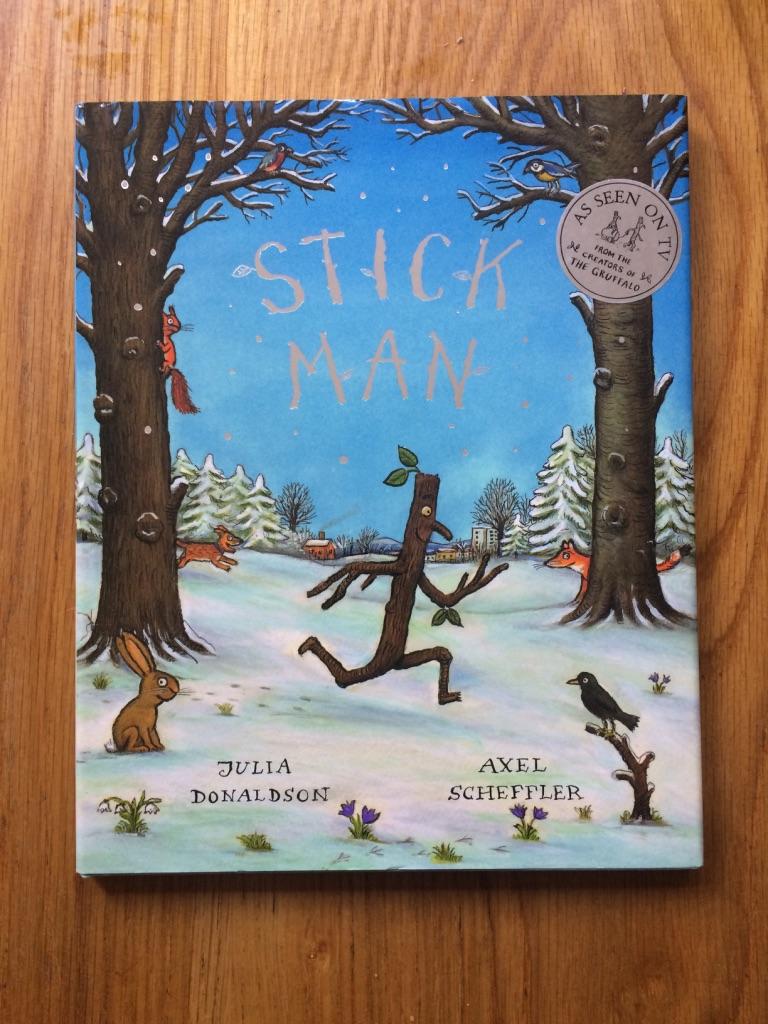 Stick Man - Julia Donaldson, Axel Scheffler