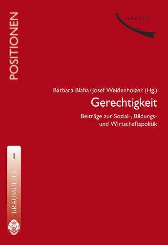 Gerechtigkeit - Beiträge zur Sozial-, Wirtschafts- und Bildungspolitik. Momentum. - Blaha, Barbara [Hrsg.] und Josef [Hrsg.] Weidenholzer