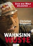 Wahnsinn Wüste - sich die Welt erlaufen. Egoth Sport. - Schiester, Christian and Thorsten Medwedeff