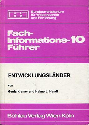 Entwicklungsländer. Fachinformationsführer 10. - Kramer, Gerda und Haimo L. Handl