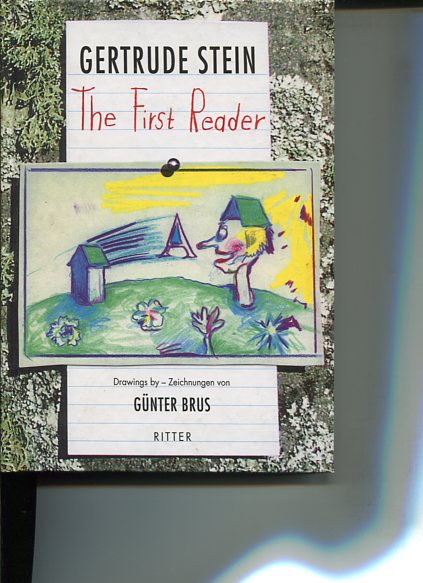 The first reader - three plays - Drei Theaterstücke. Transl. by Ulrike Draesner. Drawings by Günter Brus. - Stein, Gertrude