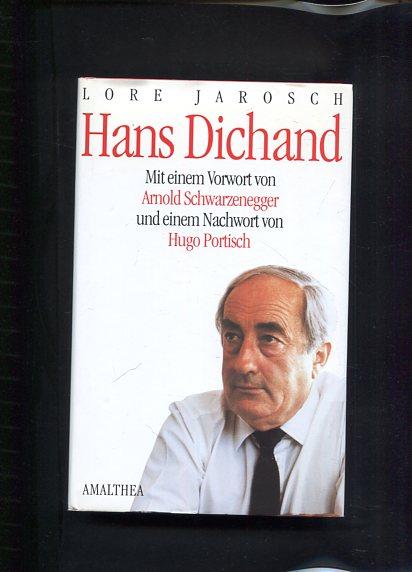 Hans Dichand: Vorw. v. Arnold Schwarzenegger. Nachw. v. Hugo Portisch