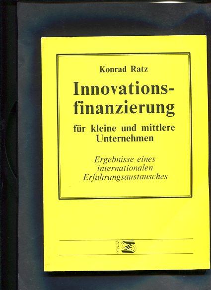 Innovationsfinanzierung für kleine und mittlere Unternehmen. Ergebnisse eines internationalen Erfahrungsaustausches