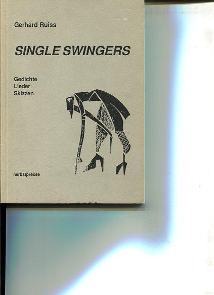 Single Swingers. Gedichte, Lieder, Skizzen.