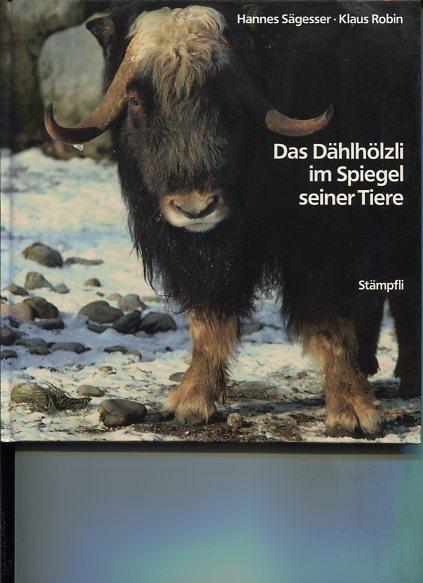 Das Dählhölzli im Spiegel seiner Tiere. Festschrift zum 50jährigen Bestehen des Tierparks Dählhölzli in Bern