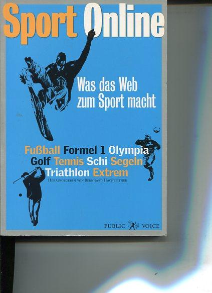 Sport online - was das Web zum Sport macht. - Hachleitner, Bernhard