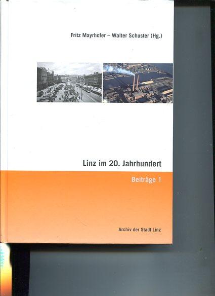 Linz im 20. Jahrhundert. Beiträge 1.