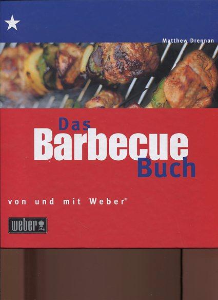 Das Barbecue Buch. von und mit Weber.