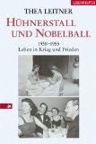 Hühnerstall und Nobelball: 1938-1955 Leben in Krieg und Frieden