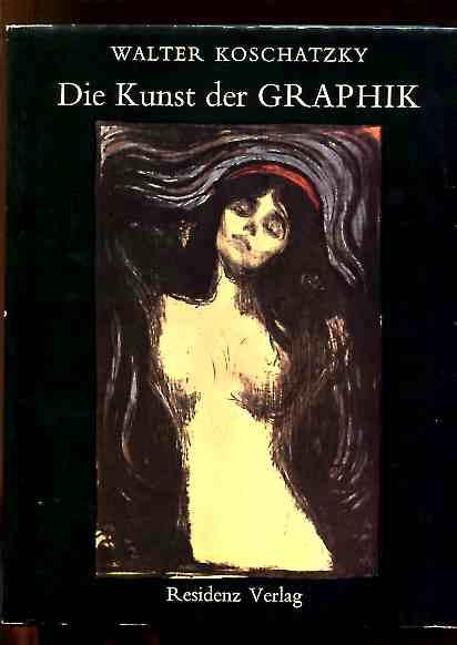 Die Kunst der Graphik - Technik, Geschichte, Meisterwerke., Edition Atlantis.