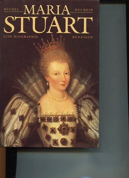 Maria Stuart. Eine Biographie