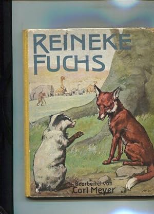 Reineke Fuchs. Nach alten Quellen f. d. Jugend neu erzählt. Mit Bildern von M. Wulff und Wilhelm ...