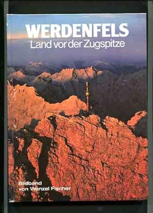 Werdenfels - Land vor der Zugspitze.