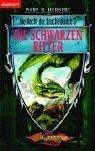 Die schwarzen Ritter. Die Nacht der Drachenlanze 3. Goldmann 24167 Blanvalet, Fantasy DragonLance.