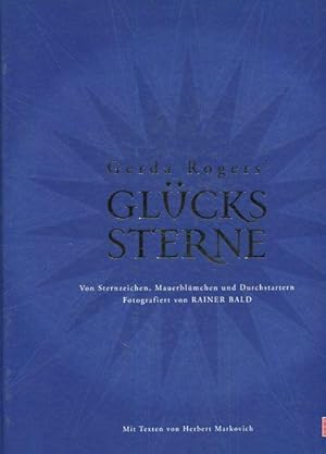 Gerda Rogers' Glückssterne. Von Sternzeichen, Mauerblümchen und Durchstartern nach einer Idee von...