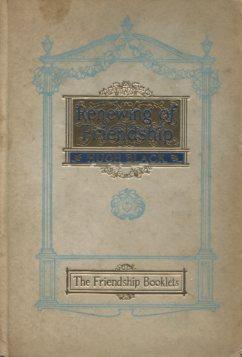 The Renewing of Friendship. The Friendship Booklets.