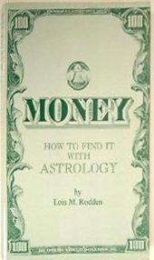 Money - How to Find It With Astrology.