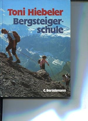 Bergsteigerschule. Wandern u. Klettern - ein Ratgeber für Jungen und Mädchen.