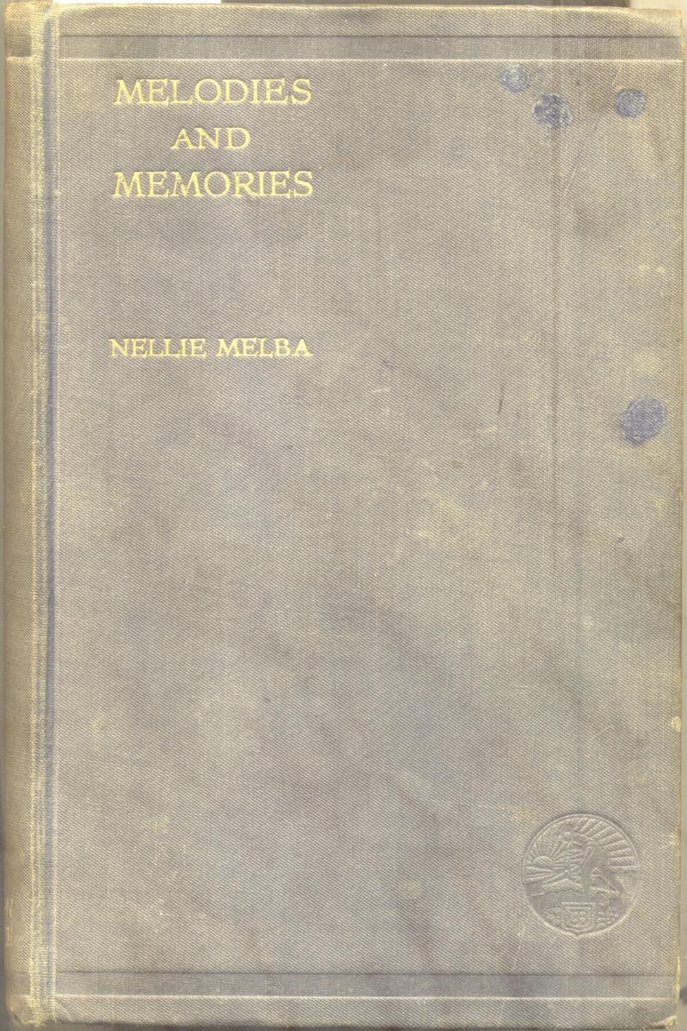 MELODIES AND MEMORIES. - MELBA Nellie.