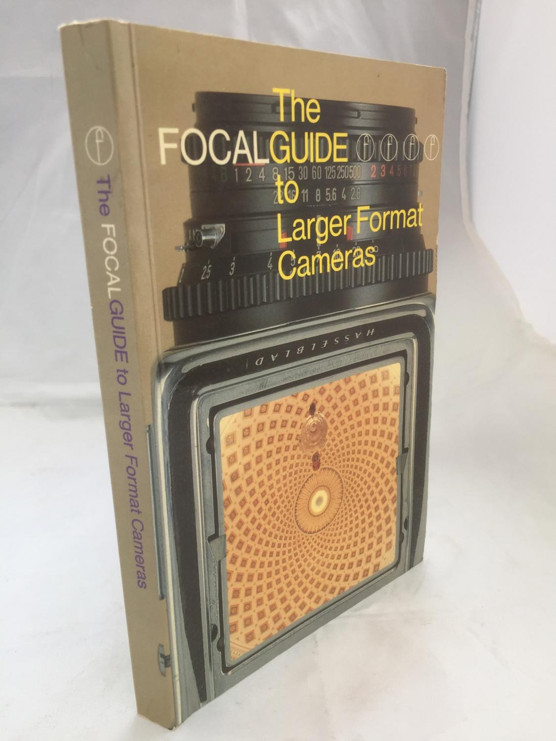 Focalguide to Larger Format Cameras